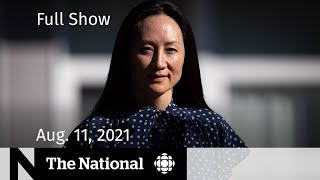 CBC News: The National | Canada-China relations, Vaccine passports, Perseid meteor shower