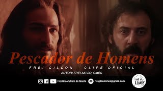 Frei Gilson - PESCADOR DE HOMENS - (Clipe Oficial)