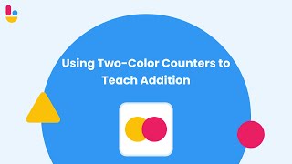 Using Two-Color Counters to Teach Addition | Brainingcamp