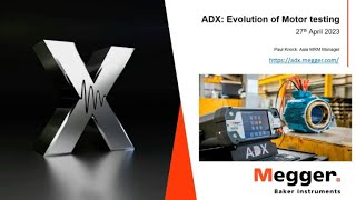 ADX - The Next Step in Motor Testing by Megger East Asia TSG