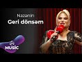 Nazənin - Geri dönsəm