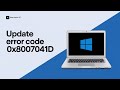 How to Fix Windows 10 Update Error Code 0x8007041d [GUIDE]