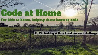 Code at Home Ep.13 - looking at Base 2 and our next challenge