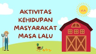 Aktivitas Kehidupan Masyarakat Masa Lalu