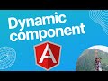 Angular -  how to create dynamic component