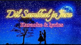 Dil Sambhal Ja Jara Song Karaoke With Lyrics  🍁!! Old Hindi Song 🌾🌻