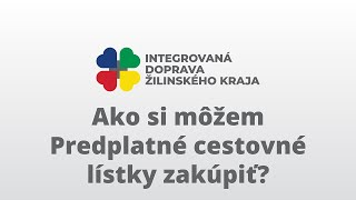 Ako si zakúpite predplatné cestovné lístky do IDS ŽSK