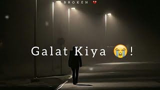 ᎴMaine Jindegi Main Bahut😭Kuch Galat Kiya Hai Ꮄ Mood Off Status 😔|Ꮄ Alone Boy Shayari |Sad Status 😓Ꮄ