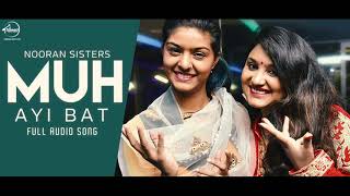 Muh Aayi Baat (Full Audio Song) | Jyoti Nooran & Sultana Nooran | Latest Punjabi Song 2017