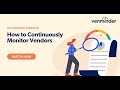 How to Continuously Monitor Vendors Webinar