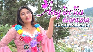 ANGIECITA CORAZON DE CHACCRAMPA - QUE COSA TIENE MIS OJOS