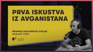 Branko Golubović Golub o prvim iskustvima iz Avganistana