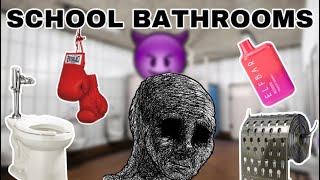 Things That Happen In School Bathrooms…
