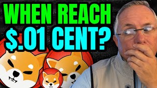 WHEN WILL SHIBA INU REACH $.01? THE ANSWER - MAY SURPRISE YOU!
