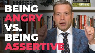 The Difference Between Being Angry and Being Assertive