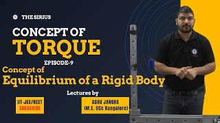 Episode-9 (Equilibrium of Rigid Body) #torque #mechanics #equilibriuminphysics #equilibrium #iitjee