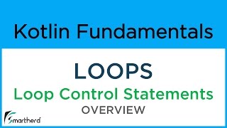 Kotlin LOOPS or ITERATORS and Loop Control Statements. For, While, Do-while loops in Kotlin #6.1