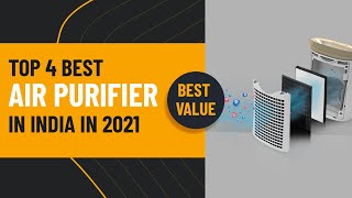 Best Air Purifier in India 2021 | Top 4 Air Purifiers Review with Price & Buying Guide