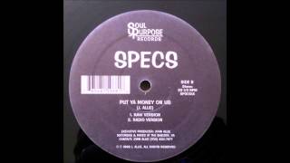 Specs - Put Ya Money On Us