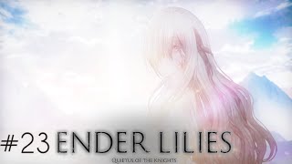 【小侯實況】終結者莉莉：騎士救贖｜ENDER LILIES: Quietus of the Knights｜PC Steam｜#23 隱藏結局：謝謝你一直陪伴著我｜第五次直播 1.28-3