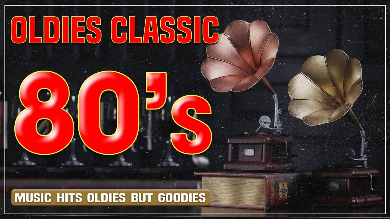 Greatest Hits 1980s Oldies But Goodies Of All Time - Best Songs Of 80s ...