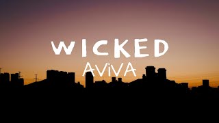 AViVA - WICKED (lyrics) "Wicked world for this wicked girl"