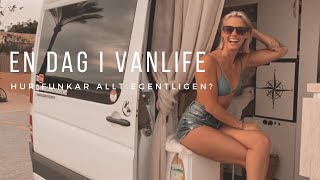 Följ med mig under en hel dag i Vanlife. Hur funkar allt?