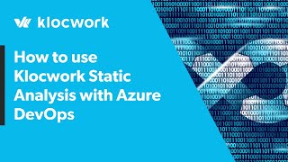 How to use Klocwork Static Analysis with Azure DevOps