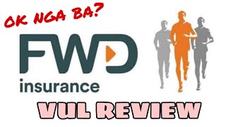 FWD INSURANCE VUL REVIEW • SECURITY BANK INSURANCE PARTNER