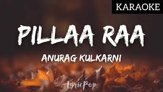 Pillaa Raa Full Video Song | RX 100 | Anurag Kulkarni | Lyrical Karaoke Video