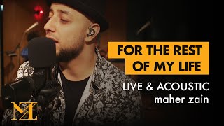 Maher Zain - For the Rest of My Life | The Best of Maher Zain Live & Acoustic