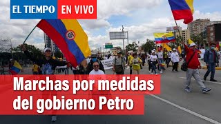 Marchas por medidas del gobierno Petro | El Tiempo