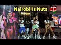 Nightlife In Nairobi Kenya Is Not What You Think😱🔥🔥