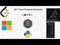 LeetCode 347: Top K Frequent Elements | Interview Prep| HashMap | Priority Q | Python | Hack Code