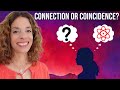 Psychic Connection with Someone or Coincidence?