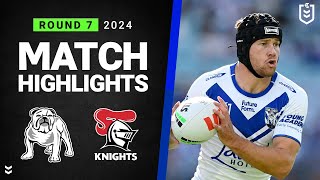 NRL 2024 | Bulldogs v Knights | Match Highlights
