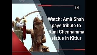 Watch: Amit Shah pays tribute to Rani Chennamma statue in Kittur - Karnataka News