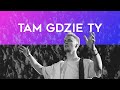 Tam Gdzie Ty (Where You Are) | NOF Worship | Michał Król | TIOT 2021