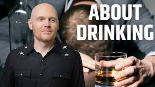 BILL BURR - Drinking during the Day