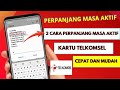 2 Cara Memperpanjang Masa Aktif Kartu Telkomsel Terbaru