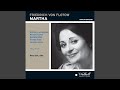 Martha (Sung in English) , Act II: Blickt sein Auge doch so ehrlich