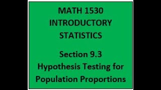 1530 Section 9.3 Hypothesis Testing for Proportions