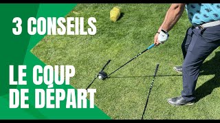 🏌🏽‍♂️ Conseils de golf - le coup de départ