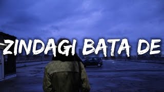 Tony Kakkar - Zindagi Bata De (Lyrics)