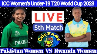 Pakistan W. U19 vs Rwanda W U.19 | RWA-U19'W vs PAK-U19'W | ICC U19 Women's T20 World Cup 2023