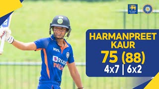 Harmanpreet Kaur's 75 (88) & 1 Wicket vs Sri Lanka - India Women tour of Sri Lanka 2022 - 3rd ODI