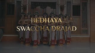 Tari BEDHAYA SWACCHA DRAJAD - IJ ART PRODUCTION