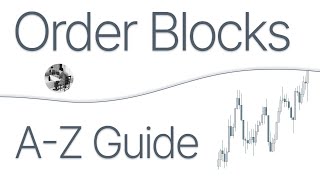 Order Blocks - A-Z Guide Episode 1