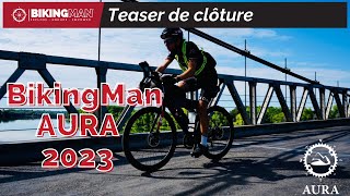 Teaser OFFICIEL clôture BikingMan AURA 2023