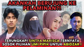 SINTYA MARISCA TERNYATA SOSOK PILIHAN UMI PIPIK UNTUK ABIDZAR, AKANKAH BERUJUNG KE PELAMINAN?!